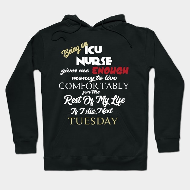 Being an ICU Nurse Hoodie by AshStore